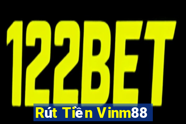 Rút Tiền Vinm88