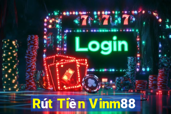 Rút Tiền Vinm88