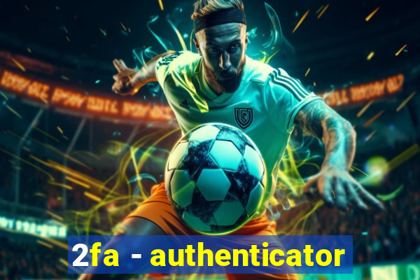 2fa - authenticator