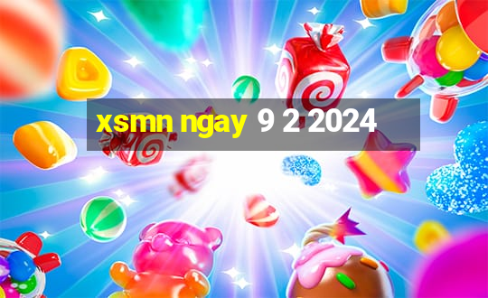 xsmn ngay 9 2 2024