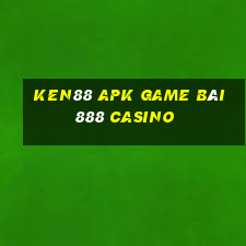 Ken88 Apk Game Bài 888 Casino