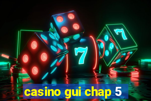 casino gui chap 5