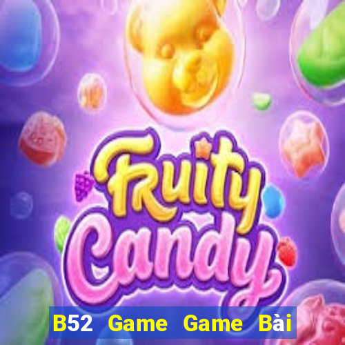 B52 Game Game Bài Hot Nhất Hiện Nay