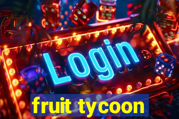 fruit tycoon