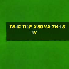 Trực tiếp XSDNA thứ bảy