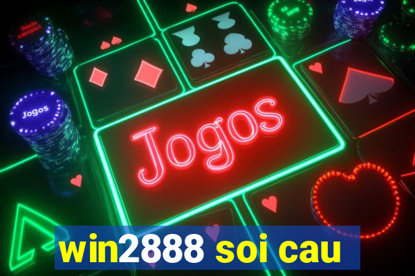 win2888 soi cau