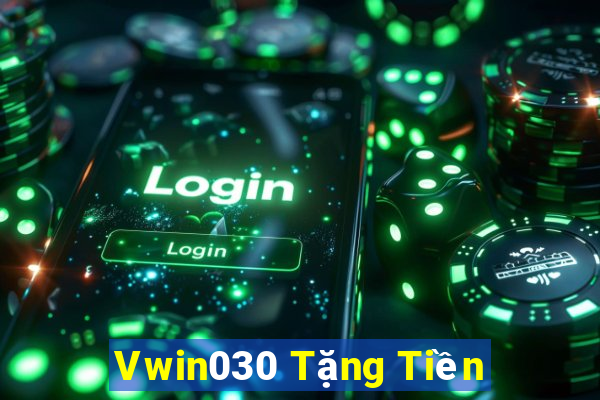 Vwin030 Tặng Tiền