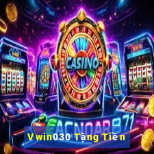 Vwin030 Tặng Tiền