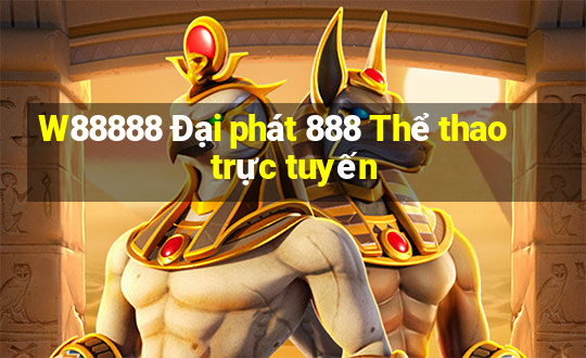 W88888 Đại phát 888 Thể thao trực tuyến