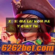 xổ số gia lai hôm nay quay thử