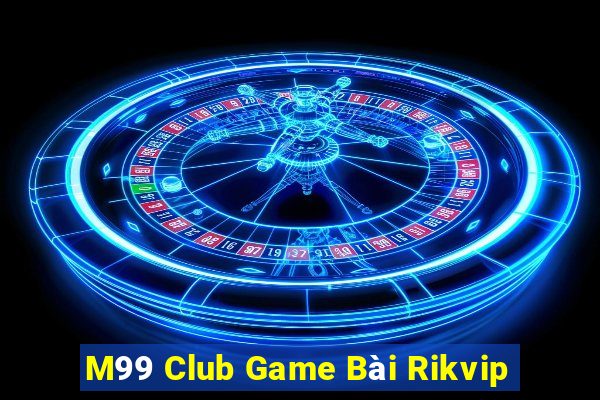 M99 Club Game Bài Rikvip