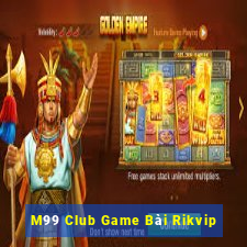 M99 Club Game Bài Rikvip