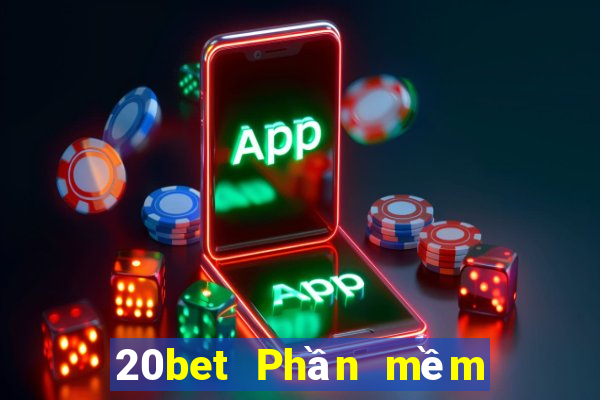 20bet Phần mềm liêm chính