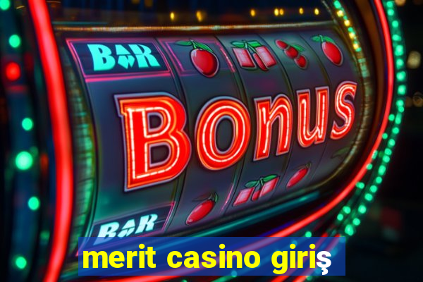 merit casino giriş