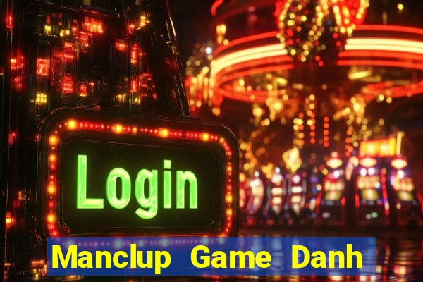 Manclup Game Danh Bai 3C