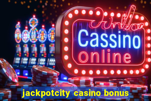 jackpotcity casino bonus