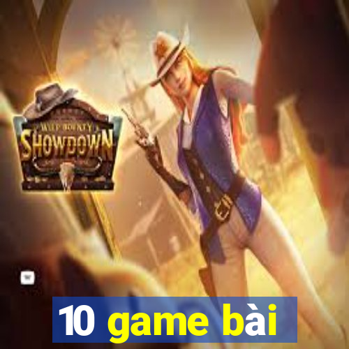 10 game bài