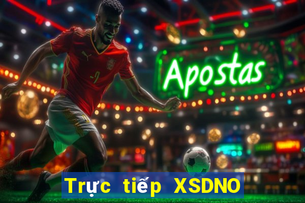 Trực tiếp XSDNO ngày 10