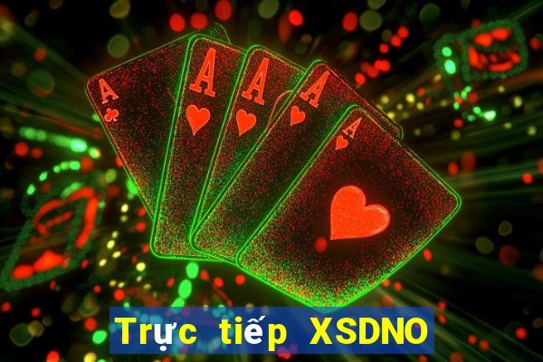 Trực tiếp XSDNO ngày 10