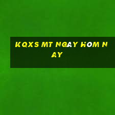 kqxs mt ngày hôm nay