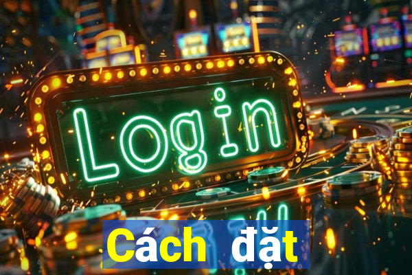 Cách đặt cược XSMN ngày 7