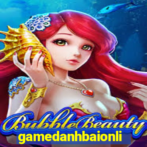 gamedanhbaionline