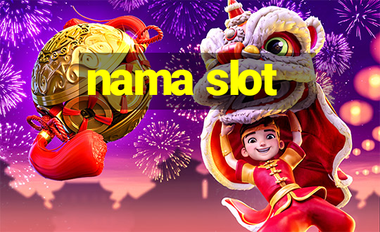 nama slot