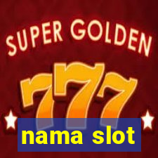 nama slot