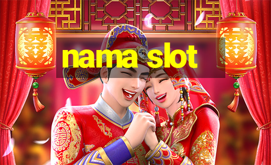 nama slot