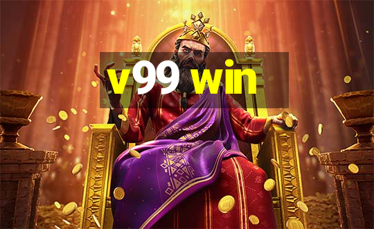 v99 win