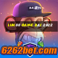 Luk88 Game Bài 2022