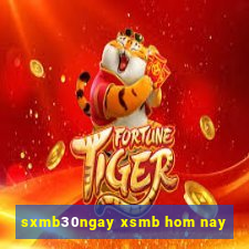 sxmb30ngay xsmb hom nay