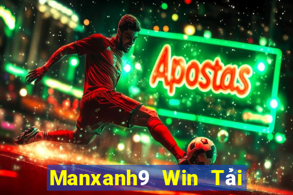 Manxanh9 Win Tải Game Bài Đổi Thưởng Uy Tín 2024