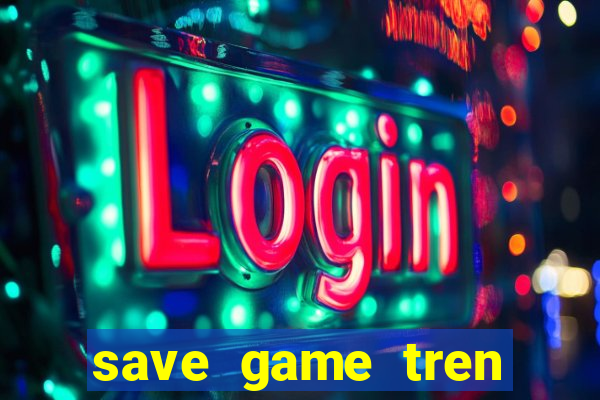 save game tren laptop bi hu