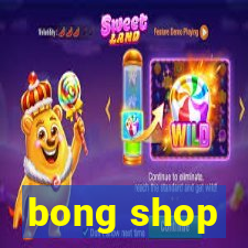 bong shop