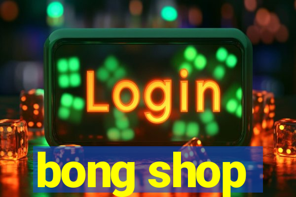 bong shop