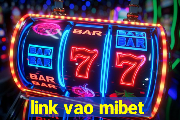 link vao mibet