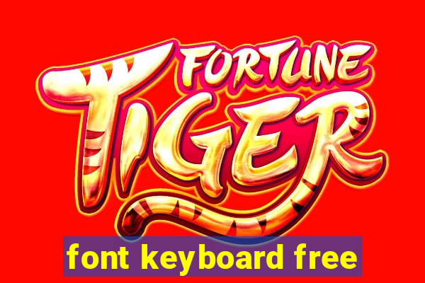 font keyboard free