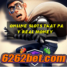 online slots that pay real money