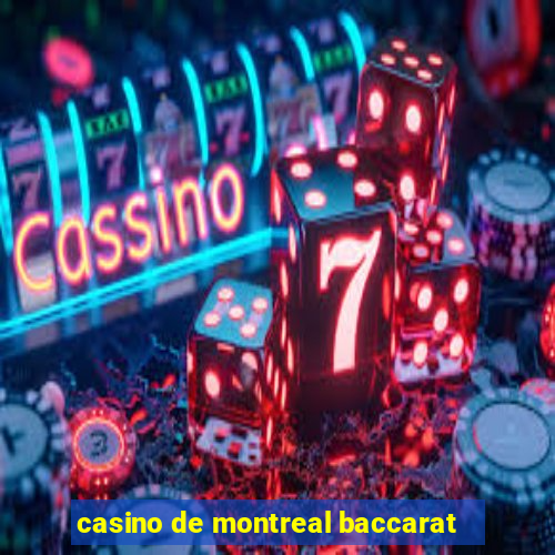 casino de montreal baccarat