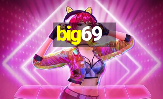 big69