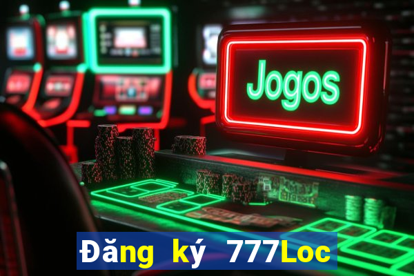 Đăng ký 777Loc Tặng 150k