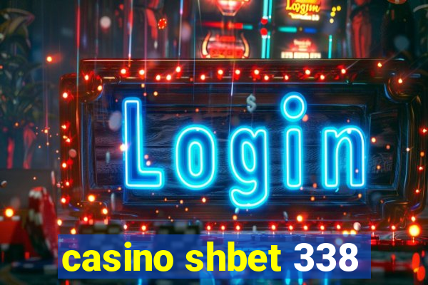 casino shbet 338