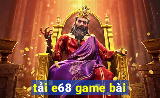 tải e68 game bài