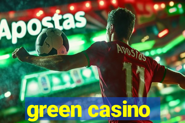 green casino