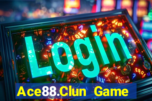 Ace88.Clun Game Bài 567