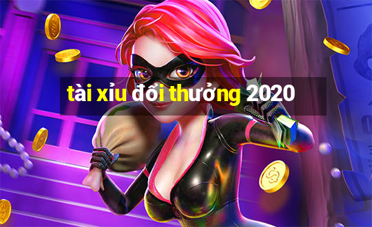 tài xỉu đổi thưởng 2020