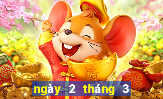 ngày 2 tháng 3 xổ số quảng ngãi