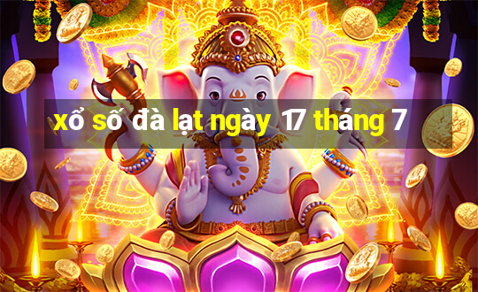 xổ số đà lạt ngày 17 tháng 7