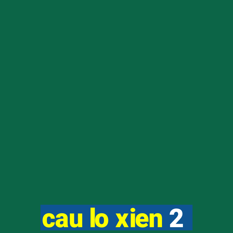 cau lo xien 2